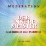 Der innere Meister - Eine Reise in Dein Innerstes